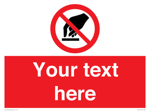 Custom Do Not Touch Sign